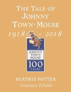 The Tale of Johnny Town Mouse Gold Centenary Edition - Potter, Beatrix