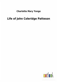 Life of John Coleridge Patteson - Yonge, Charlotte Mary