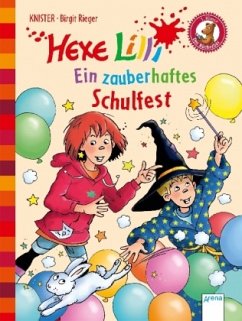 Ein zauberhaftes Schulfest / Hexe Lilli Erstleser Bd.21 - Knister