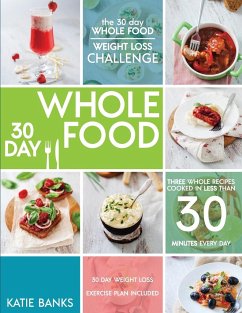 The 30 Day Whole Food Weight Loss Challenge - Banks, Katie