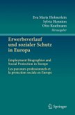 Erwerbsverlauf und sozialer Schutz in Europa Erwerbsverlauf und sozialer Schutz in Europa