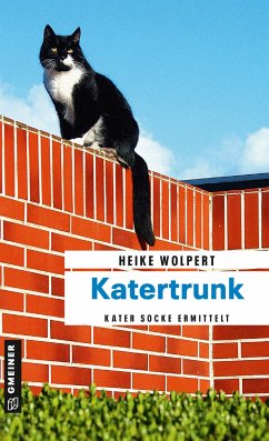Katertrunk / Kater Socke Bd.3 - Wolpert, Heike