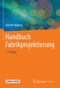 Handbuch Fabrikprojektierung, m. 1 Buch, m. 1 E-Book, 2 Teile - Helbing, Kurt W.