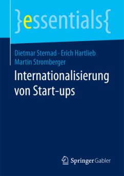 Internationalisierung von Start-ups - Sternad, Dietmar;Hartlieb, Erich;Stromberger, Martin