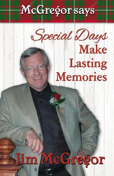 McGregor Says Special Days Make Lasting Memories (eBook, ePUB) McGregor Says Special Days Make Lasting Memories (eBook, ePUB)