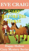 Cart Before The Horse (Happy Hollow Cozy Mystery Series, #4) (eBook, ePUB)