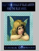 Help the Animals of Blue Lagoon Find the Blue Angel (eBook, ePUB)