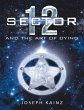 Sector 12 and the Art of Dying (eBook,... - Bild 1