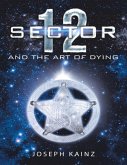 Sector 12 and the Art of Dying (eBook, ePUB)