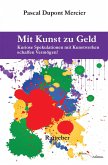 Mit Kunst zu Geld (eBook, ePUB)