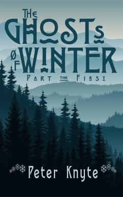 The Ghosts of Winter (eBook, ePUB) - Knyte, Peter
