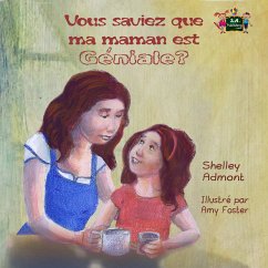 Vous saviez que ma maman est géniale ? (eBook, ePUB) - Admont, Shelley; KidKiddos Books