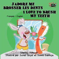 J'adore me brosser les dents I Love to Brush My Teeth (French English Bilingual Collection) (eBook, ePUB) - Admont, Shelley