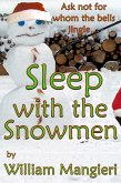 Sleep with the Snowmen (eBook, ePUB) Sleep with the Snowmen (eBook, ePUB)