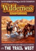 Wilderness Giant Edition 5: The Trail West (Wilderness Giant Editions, #5) (eBook, ePUB)