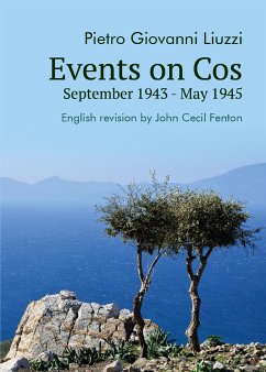 Events on Cos, September 1943 - May 1945 (eBook, ePUB) - Giovanni Liuzzi, Pietro