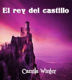 El rey del castillo (eBook, ePUB)
