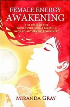 Female Energy Awakening (eBook, ePUB) - Gray, Miranda