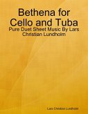 Bethena for Cello and Tuba - Pure Duet Sheet Music By Lars Christian Lundholm (eBook, ePUB)