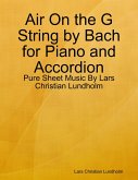 Air On the G String by Bach for Piano and Accordion - Pure Sheet Music By Lars Christian Lundholm (eBook, ePUB)