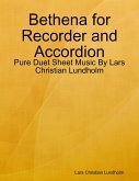 Bethena for Recorder and Accordion - Pure Duet Sheet Music By Lars Christian Lundholm (eBook, ePUB)