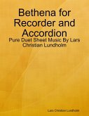 Bethena for Recorder and Accordion - Pure Duet Sheet Music By Lars Christian Lundholm (eBook, ePUB)