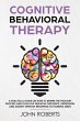 Cognitive Behavioral Therapy: How to... - Bild 1