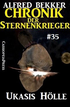 Ukasis Hölle / Chronik der Sternenkrieger Bd.35 (eBook, ePUB) - Bekker, Alfred