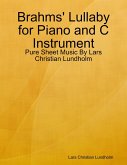 Brahms' Lullaby for Piano and C Instrument - Pure Sheet Music By Lars Christian Lundholm (eBook, ePUB)