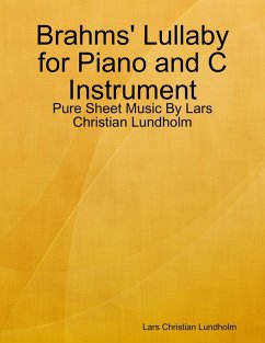 Cover Brahms' Lullaby for Piano and C Instrument - Pure Sheet Music By Lars Christian Lundholm (eBook, ePUB)