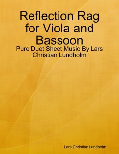 Reflection Rag for Viola and Bassoon - Pure Duet Sheet Music By Lars Christian Lundholm (eBook, ePUB) - Lundholm, Lars Christian