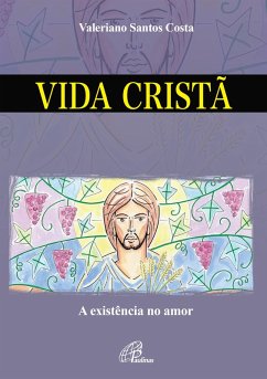 Vida cristã (eBook, ePUB) - Costa, Valeriano Santos