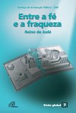 Entre a fé e a fraqueza (eBook, ePUB)