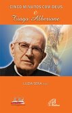 Cinco minutos com Deus e Tiago Alberione (eBook, ePUB) Cinco minutos com Deus e Tiago Alberione (eBook, ePUB)