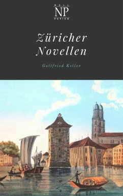 Züricher Novellen (eBook, PDF) - Keller, Gottfried