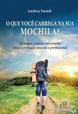 O que você carrega sua na mochila? (eBook, ePUB) O que você carrega sua na mochila? (eBook, ePUB)