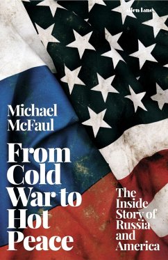 From Cold War to Hot Peace (eBook, ePUB) - Mcfaul, Michael