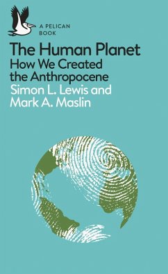 The Human Planet (eBook, ePUB) - Lewis, Simon; Maslin, Mark A.