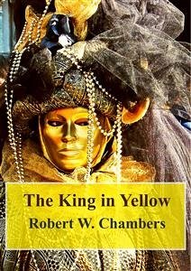 The King in Yellow (eBook, PDF) - W. Chambers, Robert