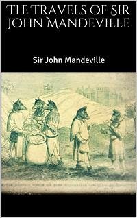 The Travels of Sir John Mandeville (eBook, ePUB) - John Mandeville, Sir