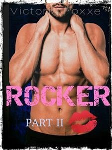 Rocker: Part Two (eBook, ePUB) - Foxxe, Victoria