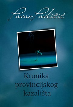 Kronika provincijskog kazališta (eBook, ePUB) - Pavličić, Pavao