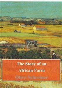 The Story of an African Farm (eBook, PDF) - Schreiner, Olive