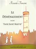 Le déménagement, id est « Faire Saint Martin » (eBook, ePUB)