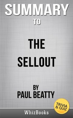 Summary of The Sellout: A Novel by Paul Beatty (Trivia/Quiz Reads) (eBook, ePUB) - Books, Whiz