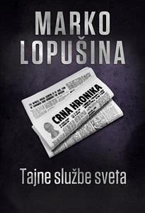 Tajne službe sveta (eBook, ePUB) - Lopušina, Marko