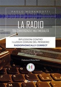 La radio tra convergenza e multimedialità (eBook, PDF) - Morandotti, Paolo