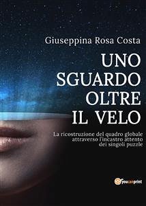 Uno sguardo oltre il velo (eBook, ePUB) - Rosa Costa, Giuseppina