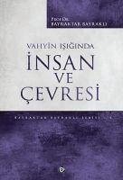 Vahyin Isiginda Insan ve Cevresi - Bayrakli, Bayraktar