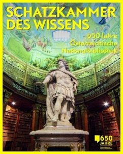 Schatzkammer des Wissens: 650 Jahre Österreichische Nationalbibliothek